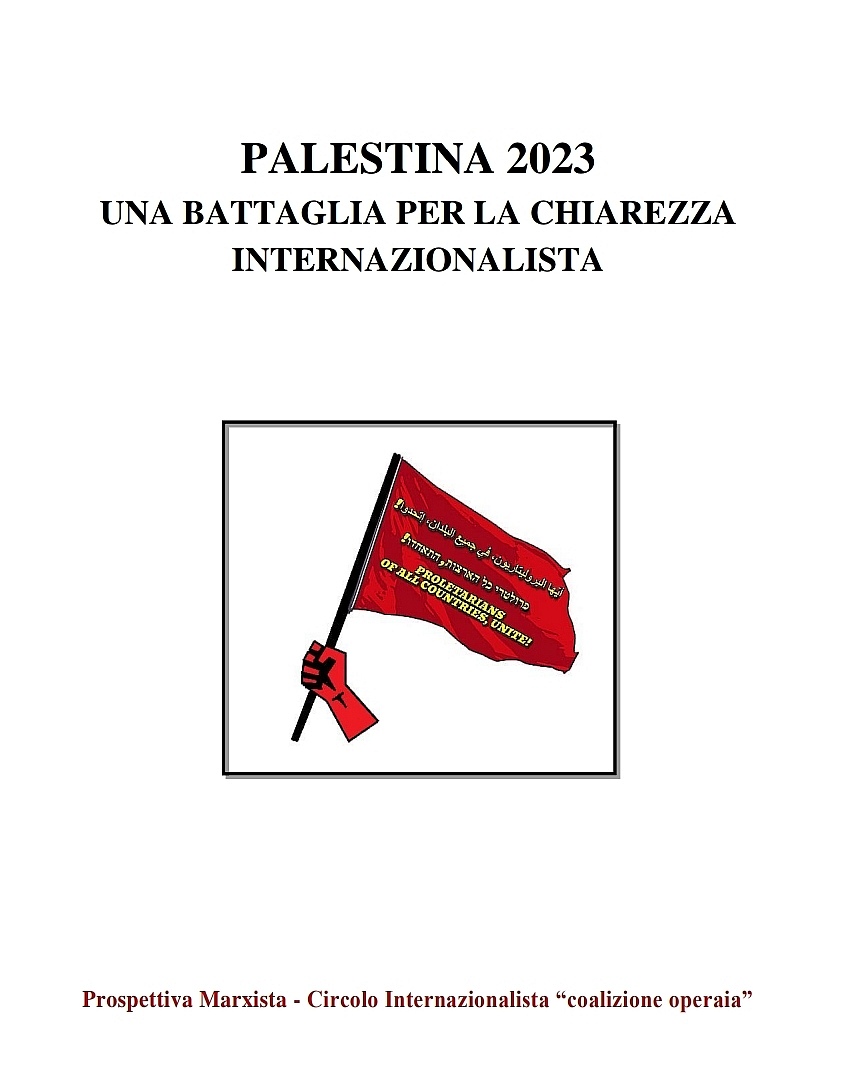 PALESTINA 2023 – UNA BATTAGLIA PER LA CHIAREZZA INTERNAZIONALISTA